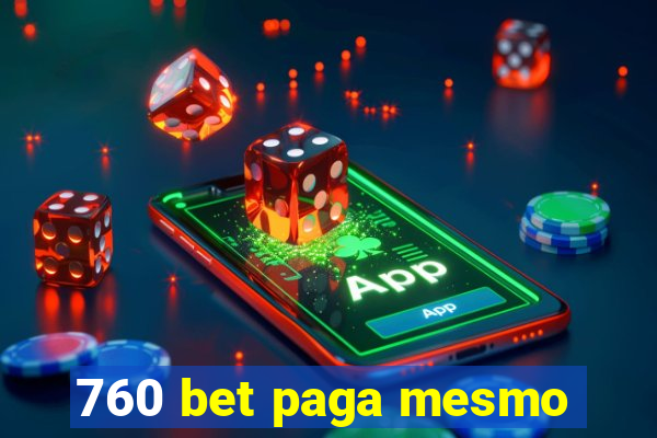 760 bet paga mesmo